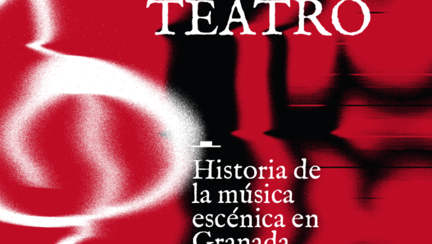 Diputación coedita el libro “Tardes de teatro. Historia de la música escénica en Granada, 1770-1870”, de José Antonio Oliver