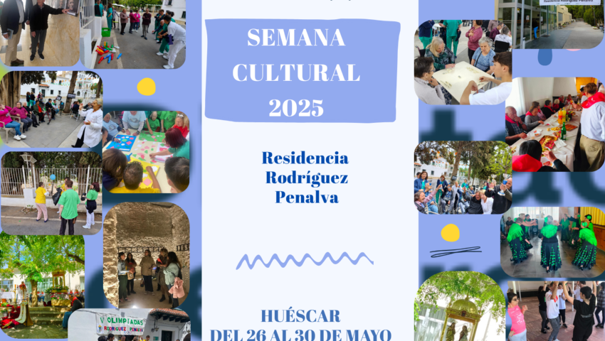 Semana Cultural 2025 de la  Residencia Rodríguez Penalva -Huéscar