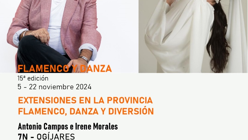 FLAMENCO Y DANZA 15º EDICIÓN. EXTENSIONES EN LA PROVINCIA .OGIJARES