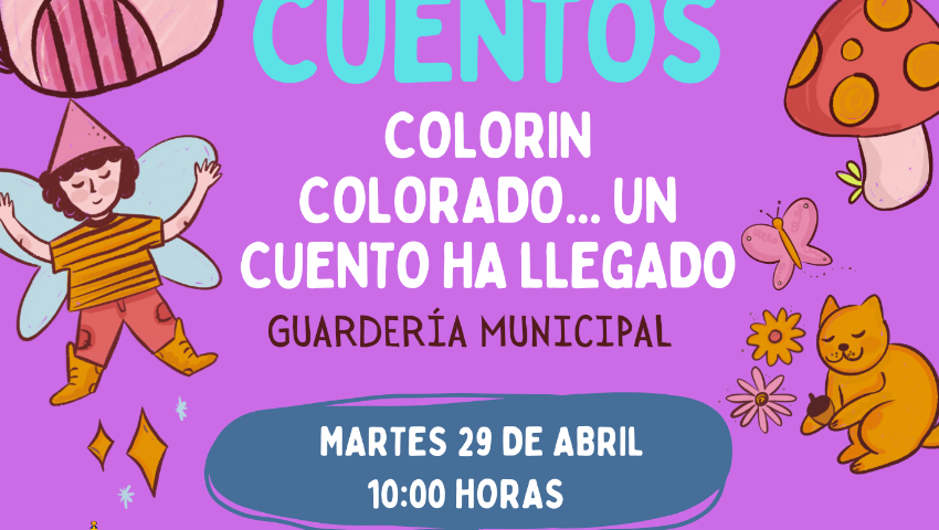 CUENTACUENTOS: COLORÍN, COLORADO... UN CUENTO HA LLEGADO