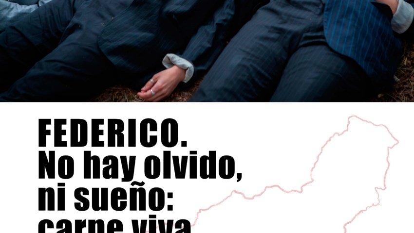Federico. No hay Olvido ni Sueño. Carne Viva