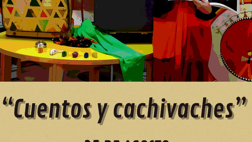 "CUENTOS Y CACHIVACHES". CUENTACUENTOS EN LABORCILLAS