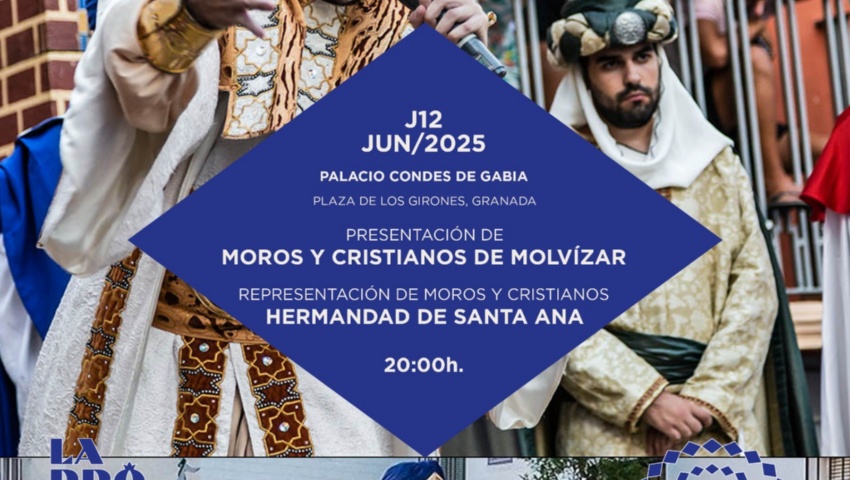 PRESENTACIÓN DE LA EDICIÓN 2025 DE LOS MOROS Y CRISTIANOS DE MOLVÍZAR
