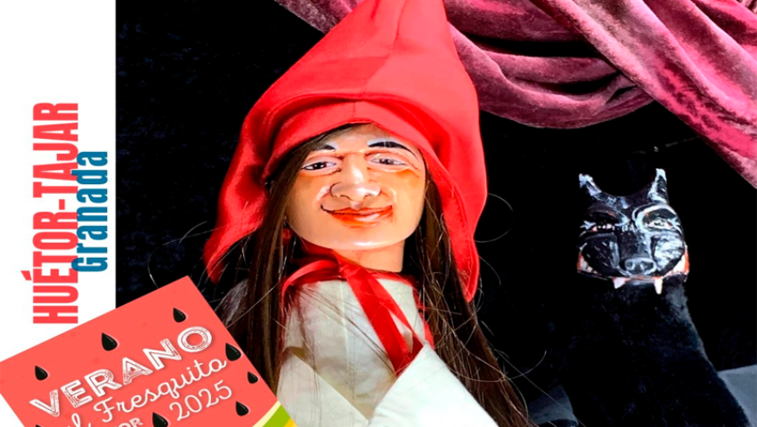 Verano al Fresquito. Teatro. "Los Títeres de Caperucita Roja". Huétor Tájar