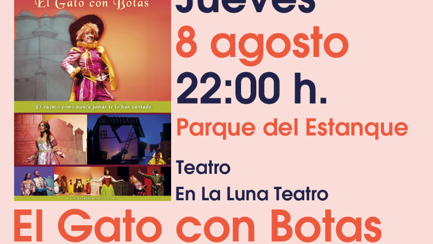 Verano al Fresquito. Teatro. El Gato con Botas. Huétor Tájar