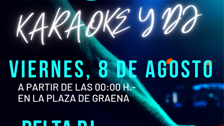 JUVENTUD 2025  NOCHE  DE KARAOKE Y DJ EN GRAENA.