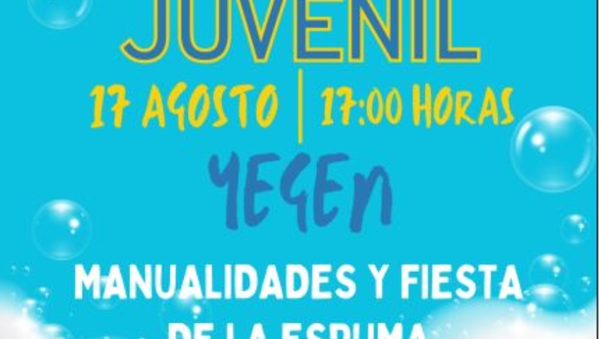 JUVENTUD 2024 PROGRAMA 2404 TALLERES DE MANUALIDADES Y ACTIVIDADES DE OCIO COMO FIESTA DE LA ESPUMA (YEGEN)