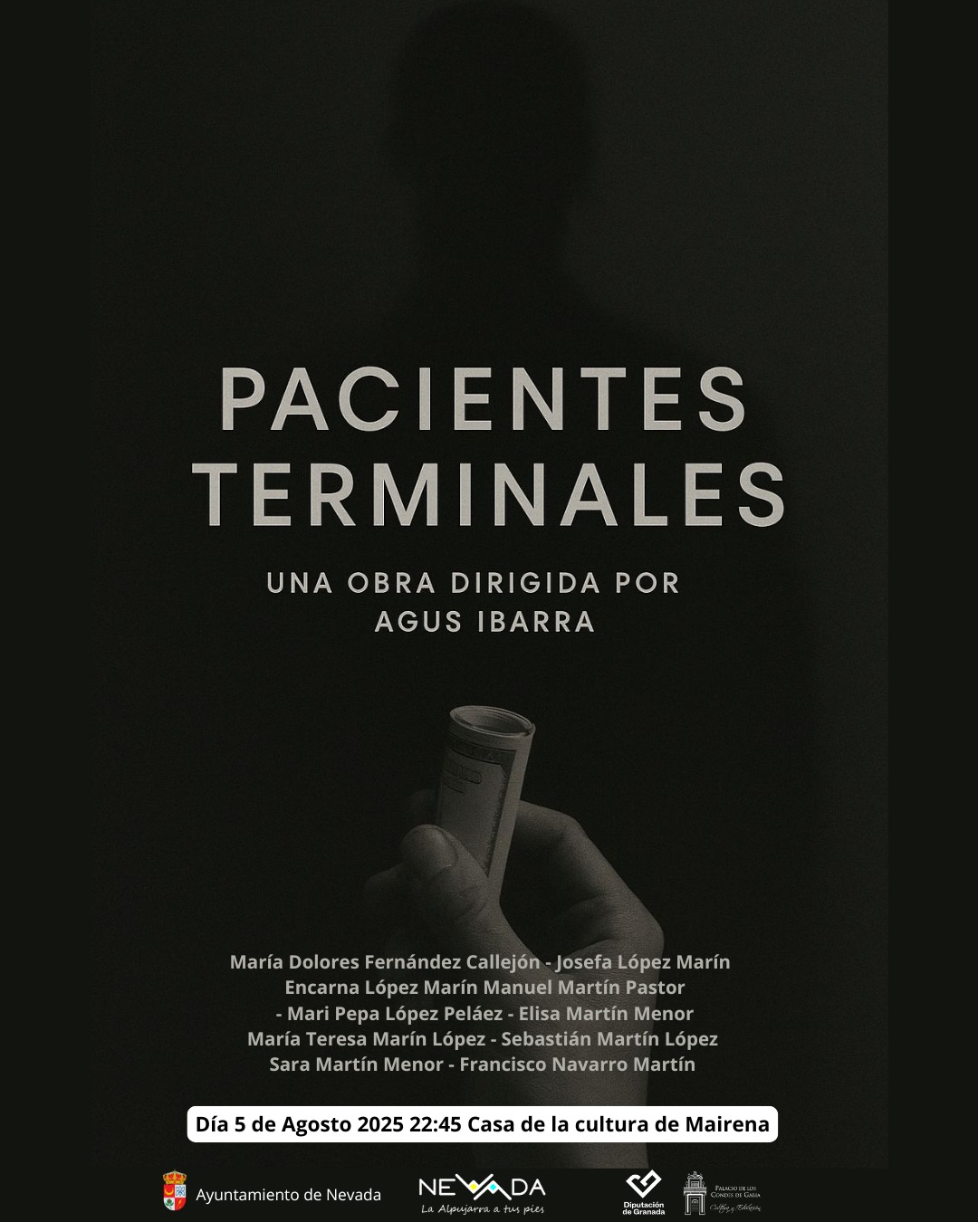 Artes escénicas "Pacientes Terminales" Grupo de teatro aficionado Nevadensia, 5 agosto 2025